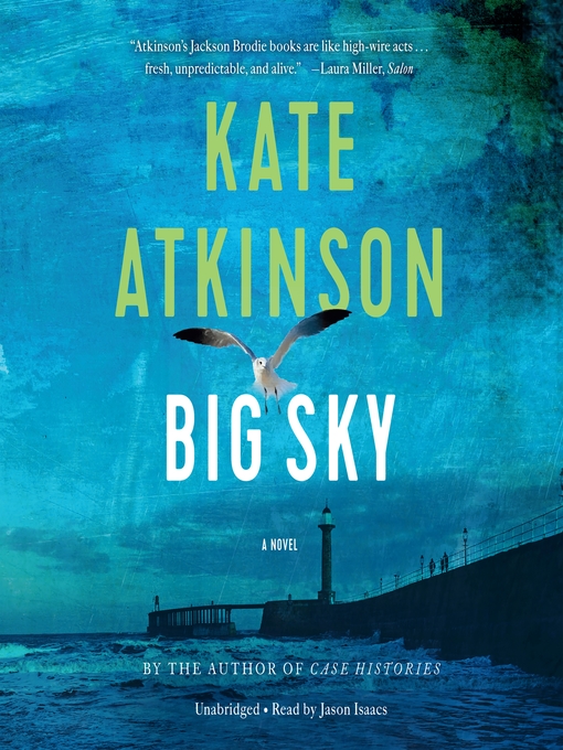 Title details for Big Sky by Kate Atkinson - Available